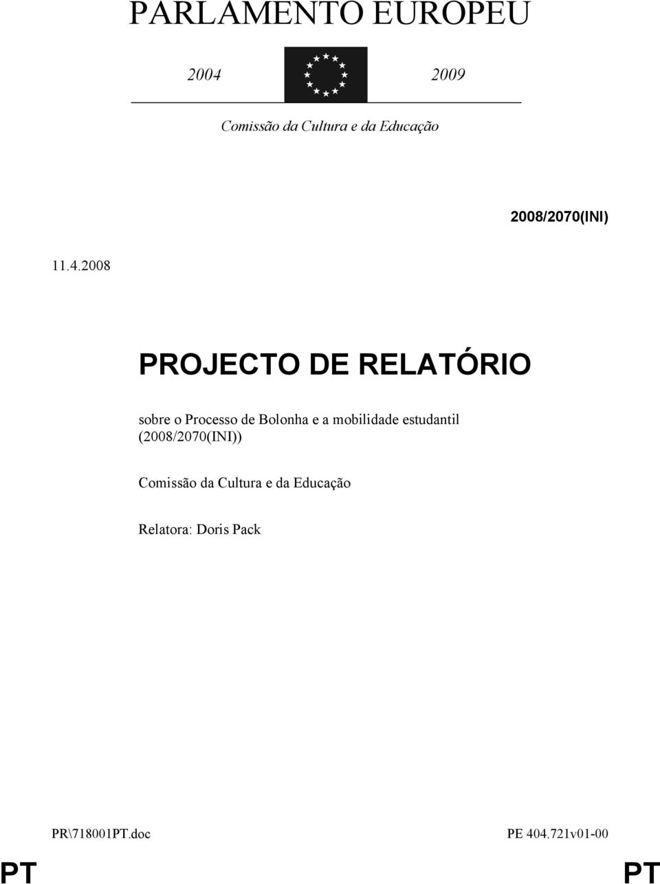 2008 PROJECTO DE RELATÓRIO sobre o Processo de Bolonha e a