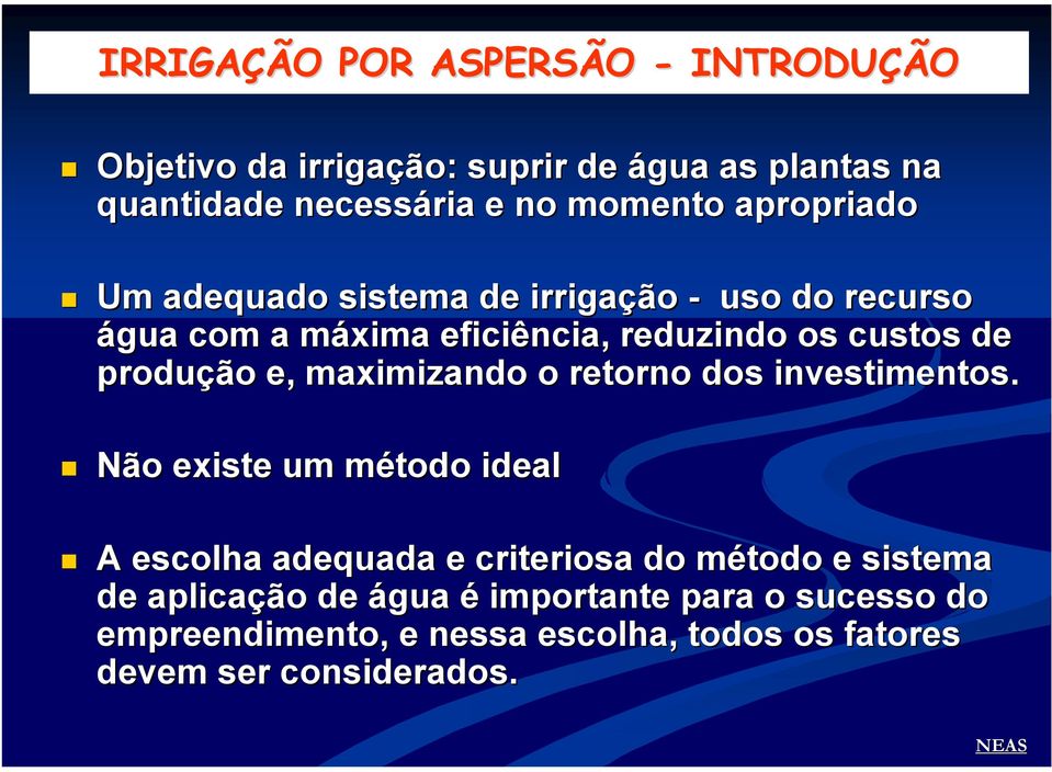 e, maximizando o retorno dos investimentos.