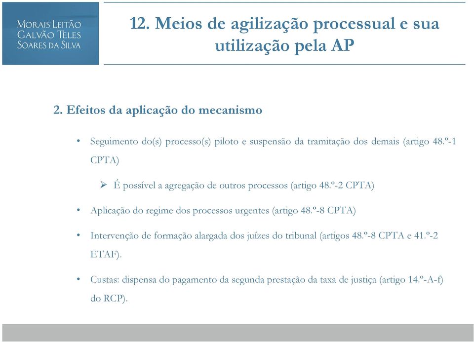 º-2 CPTA) Aplicação do regime dos processos urgentes (artigo 48.