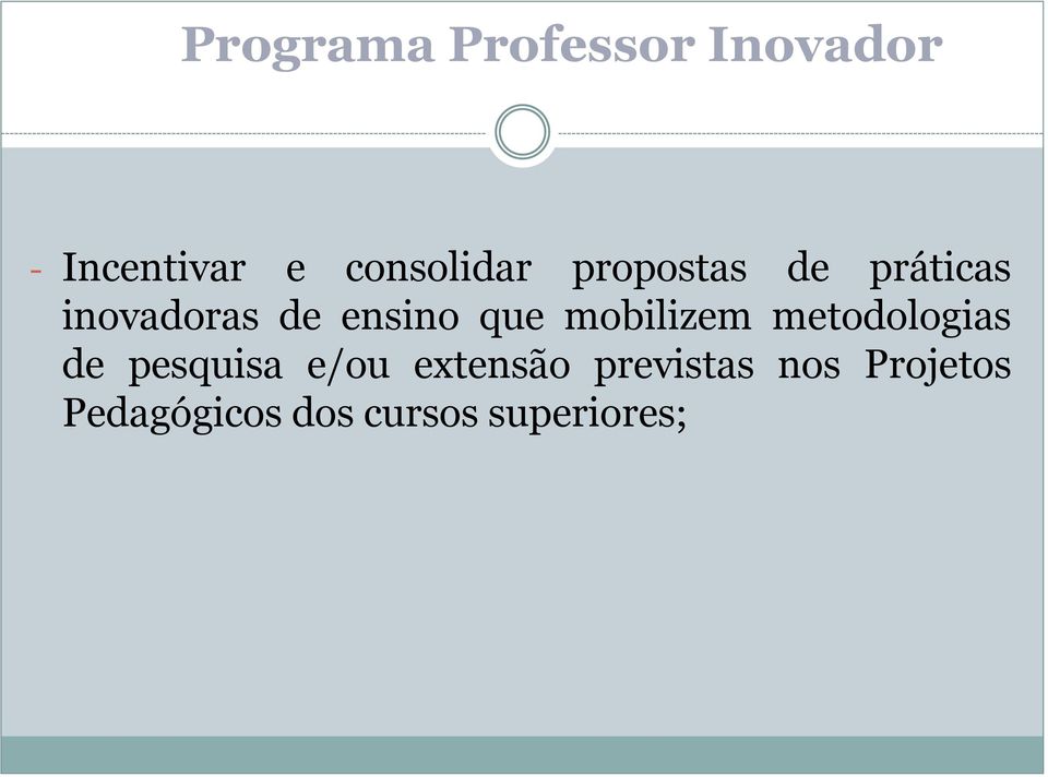 ensino que mobilizem metodologias de pesquisa e/ou