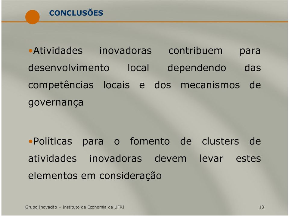 Políticas para o fomento de clusters de atividades inovadoras devem