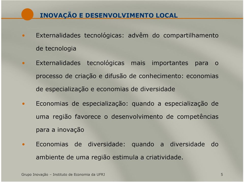 Economias de especialização: quando a especialização de uma região favorece o desenvolvimento de competências para a inovação