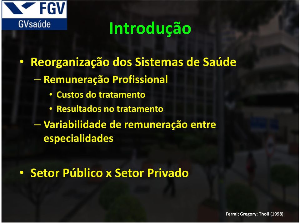 no tratamento Variabilidade de remuneração entre