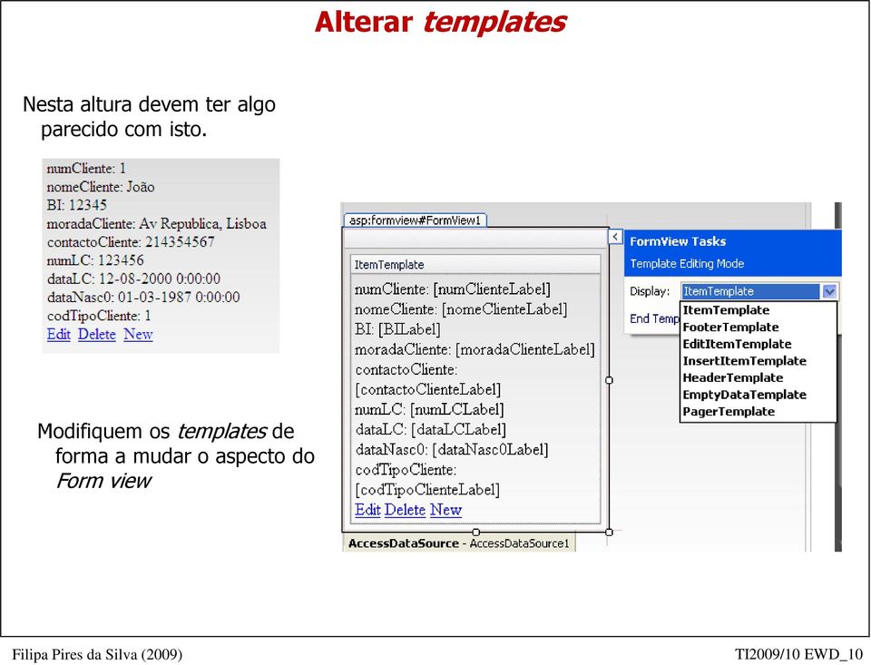 Modifiquem os templates de forma a