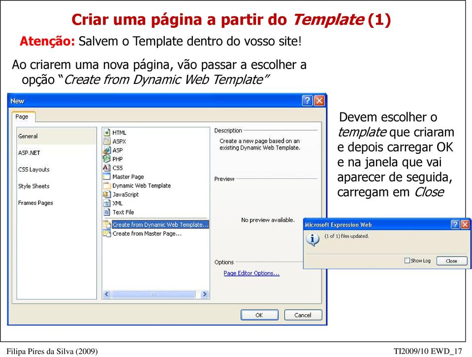 Ao criarem uma nova página, vão passar a escolher a opção Create from Dynamic