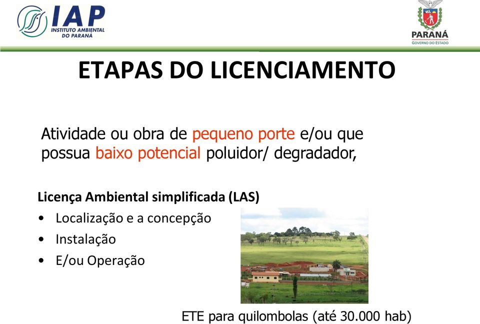 Licença Ambiental simplificada (LAS) Localização e a