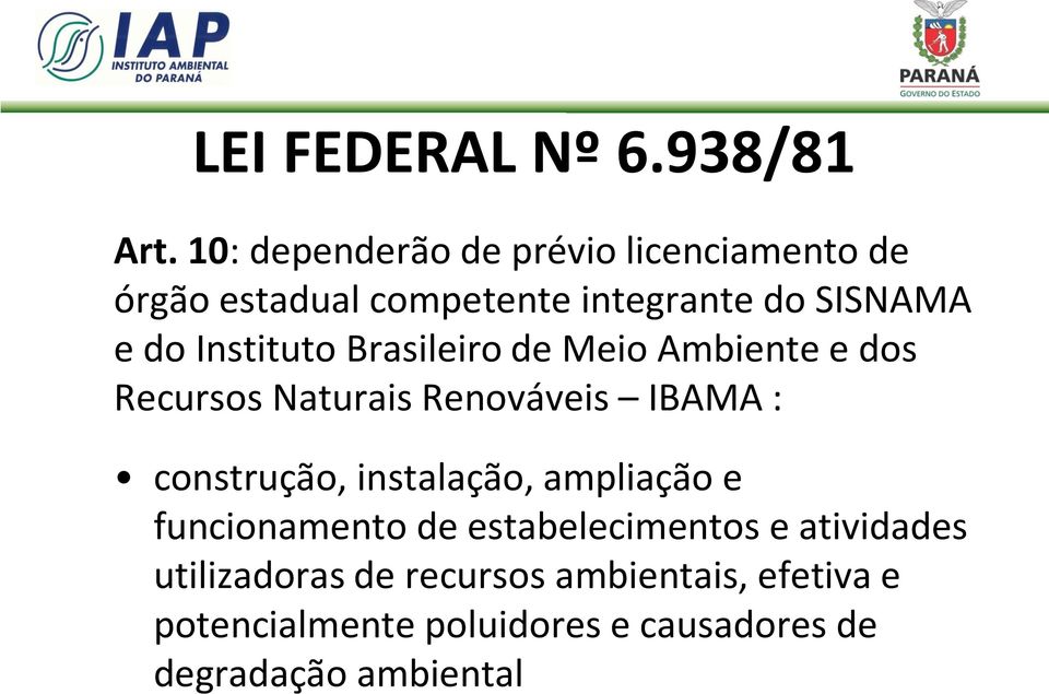 Instituto Brasileiro de Meio Ambiente e dos Recursos Naturais Renováveis IBAMA : construção,