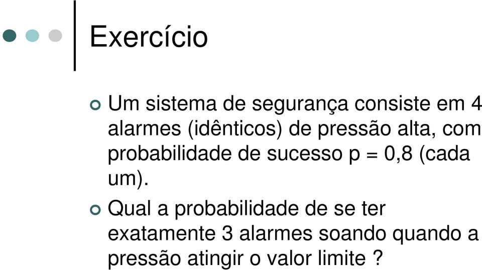 p = 0,8 (cada um).