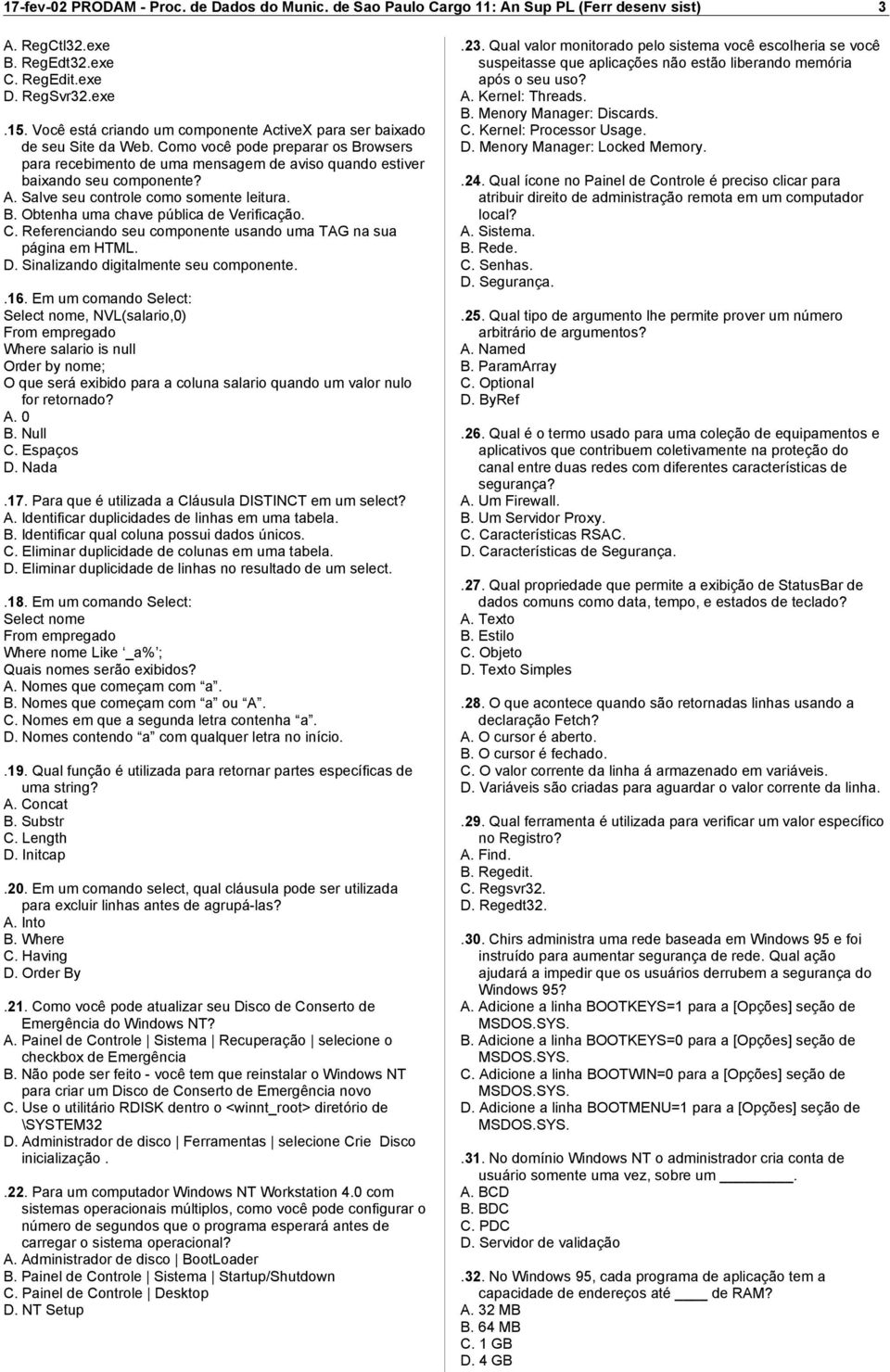 C. Referenciando seu componente usando uma TAG na sua página em HTML. D. Sinalizando digitalmente seu componente..16.