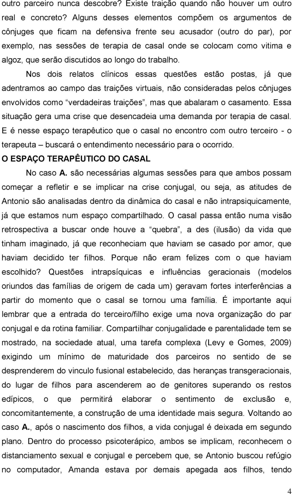 que serão discutidos ao longo do trabalho.