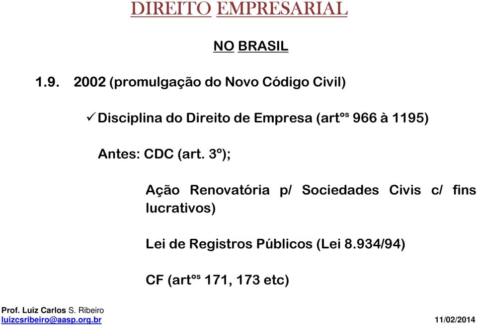 de Empresa (art s 966 à 1195) Antes: CDC (art.