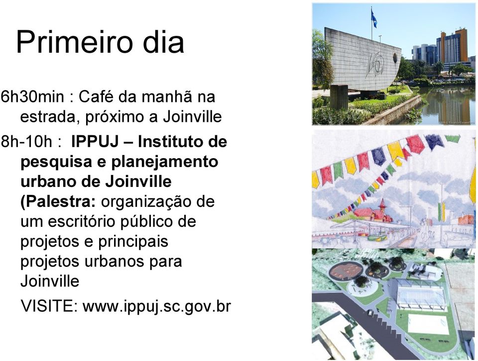 Joinville (Palestra: organização de um escritório público de