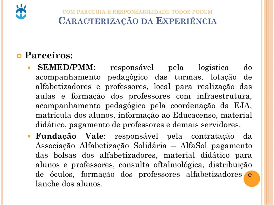 pagamento de professores e demais servidores.