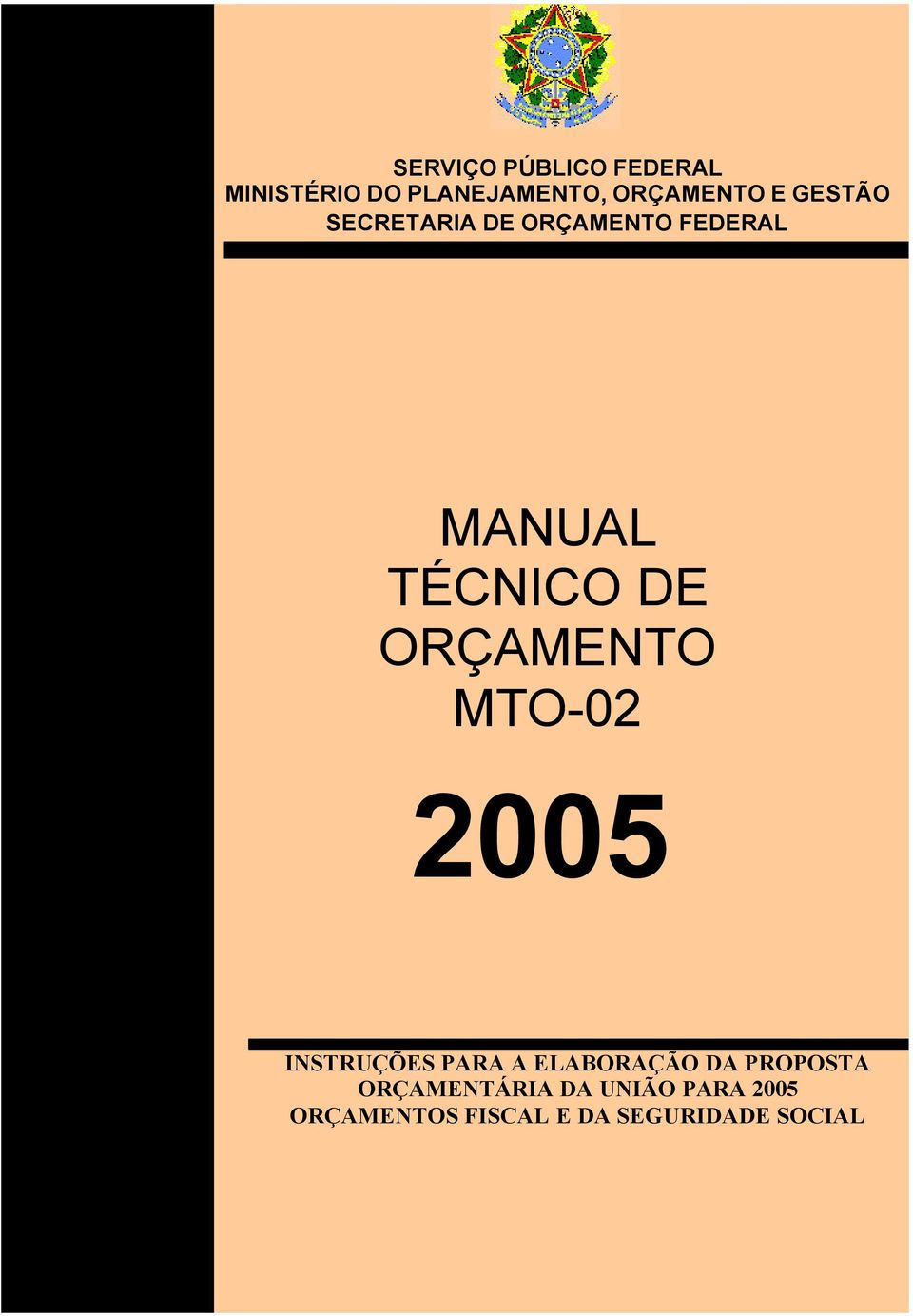 ORÇAMENTO MTO-02 2005 INSTRUÇÕES PARA A ELABORAÇÃO DA PROPOSTA