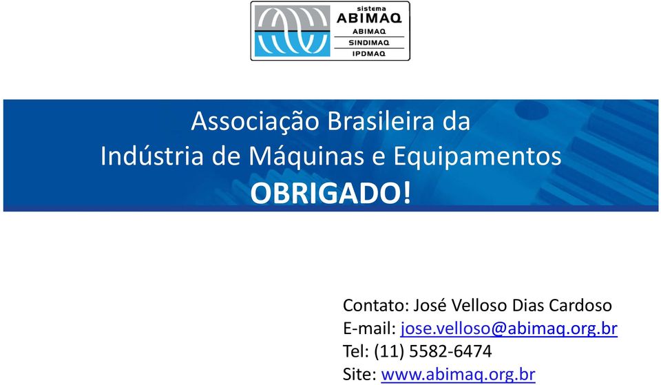 Contato: José Velloso Dias Cardoso E mail: