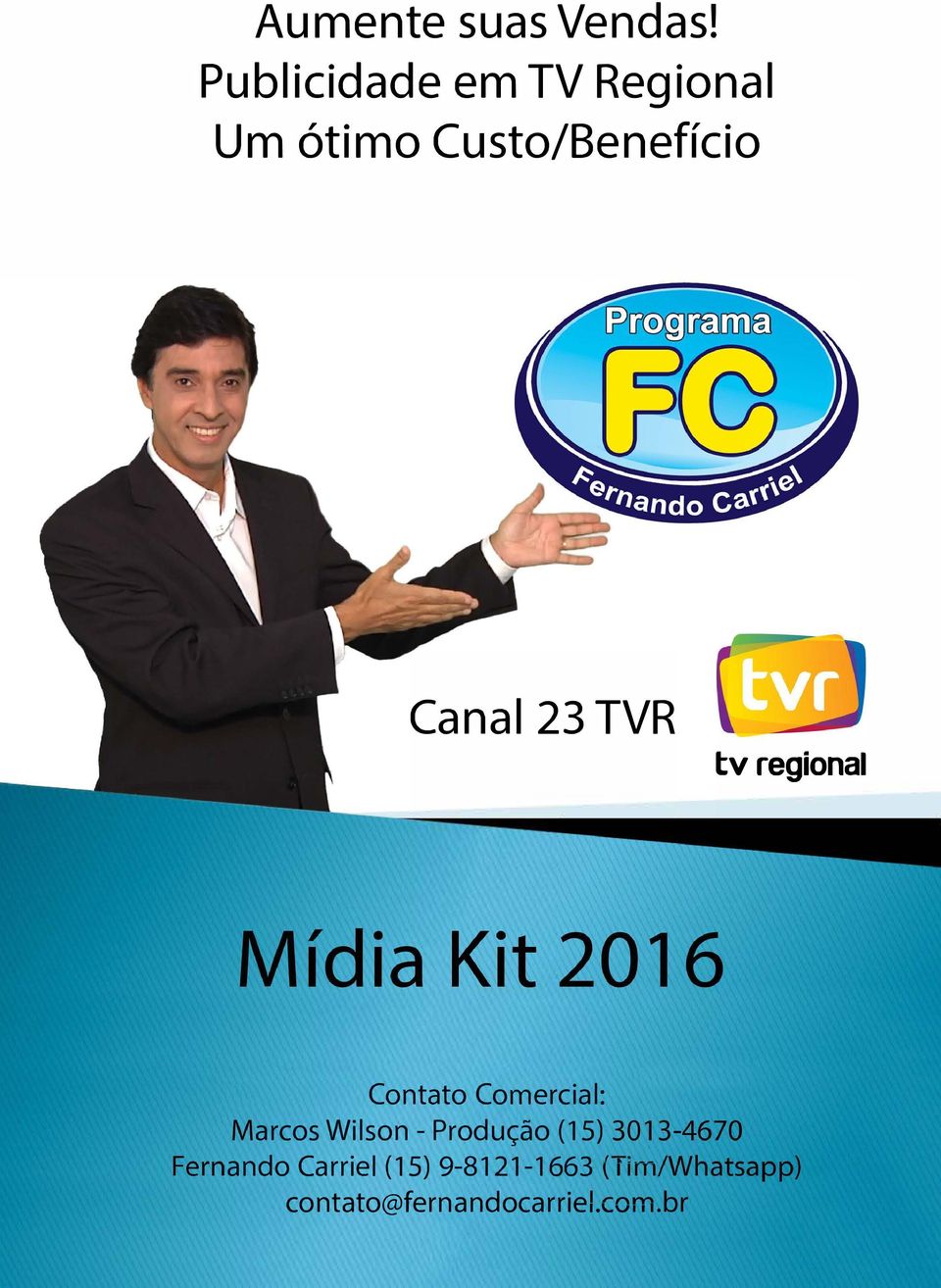 Canal 23 TVR tv regional Contato Comercial: arcos