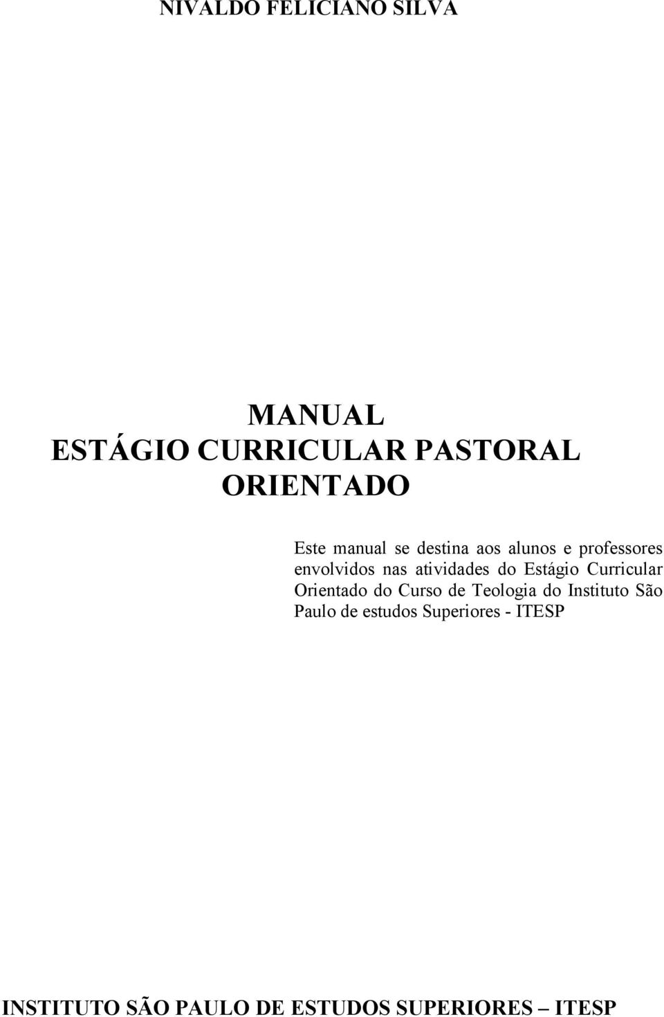 Estágio Curricular Orientado do Curso de Teologia do Instituto São Paulo