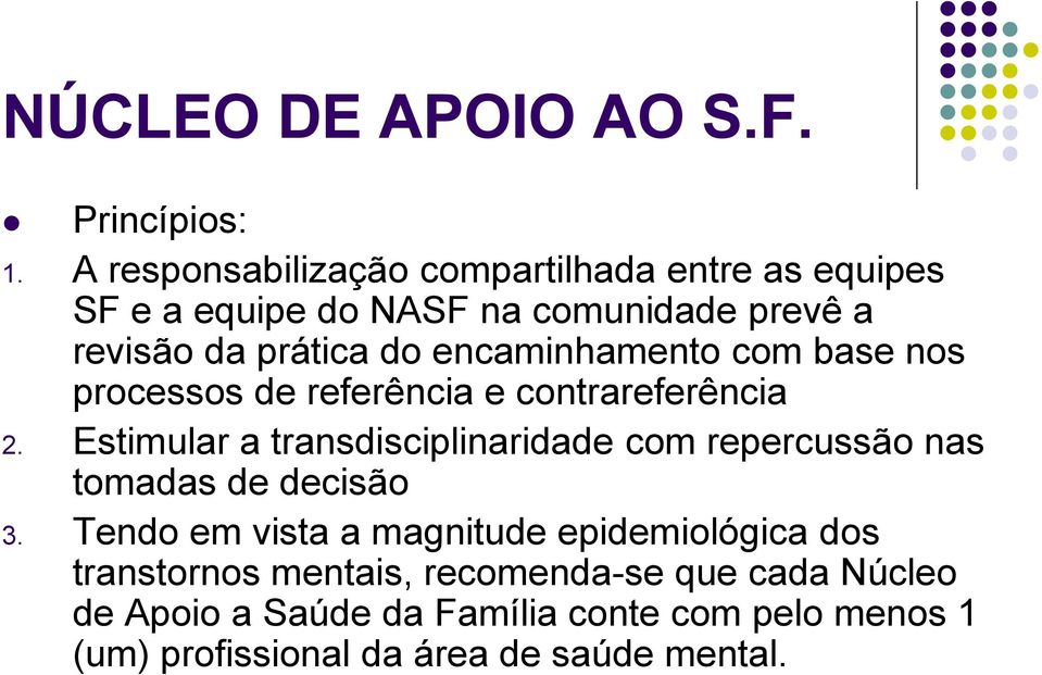 encaminhamento com base nos processos de referência e contrareferência 2.