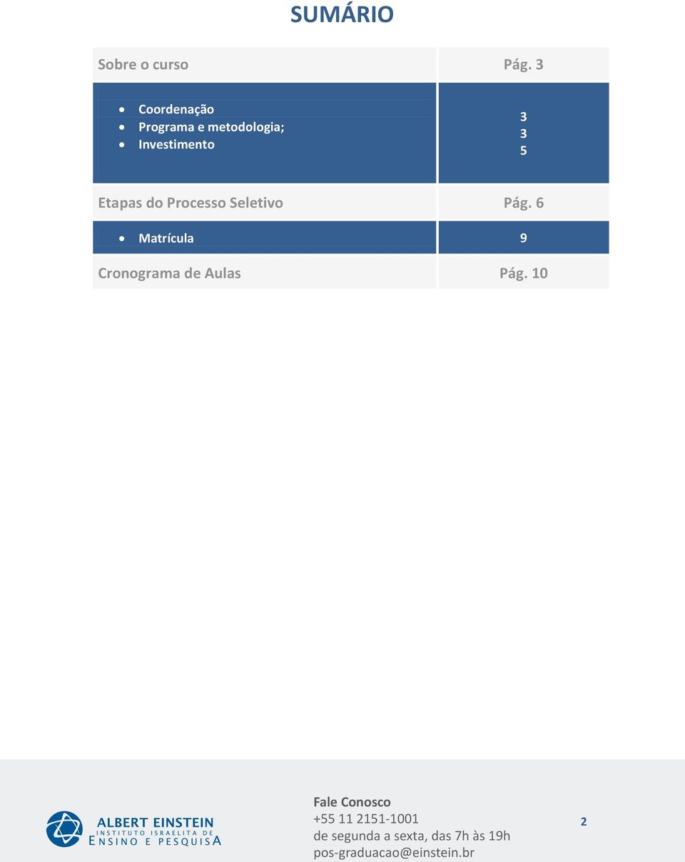 metodologia; Investimento Etapas do