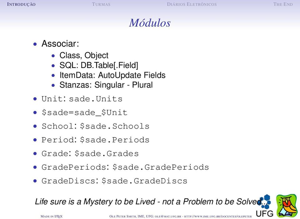 units $sade=sade_$unit School: $sade.schools Period: $sade.periods Grade: $sade.