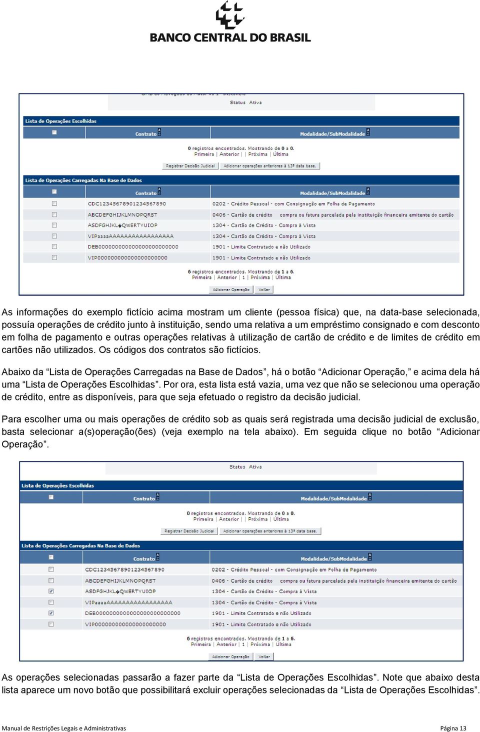 Os códigos dos contratos são fictícios. Abaixo da Lista de Operações Carregadas na Base de Dados, há o botão Adicionar Operação, e acima dela há uma Lista de Operações Escolhidas.