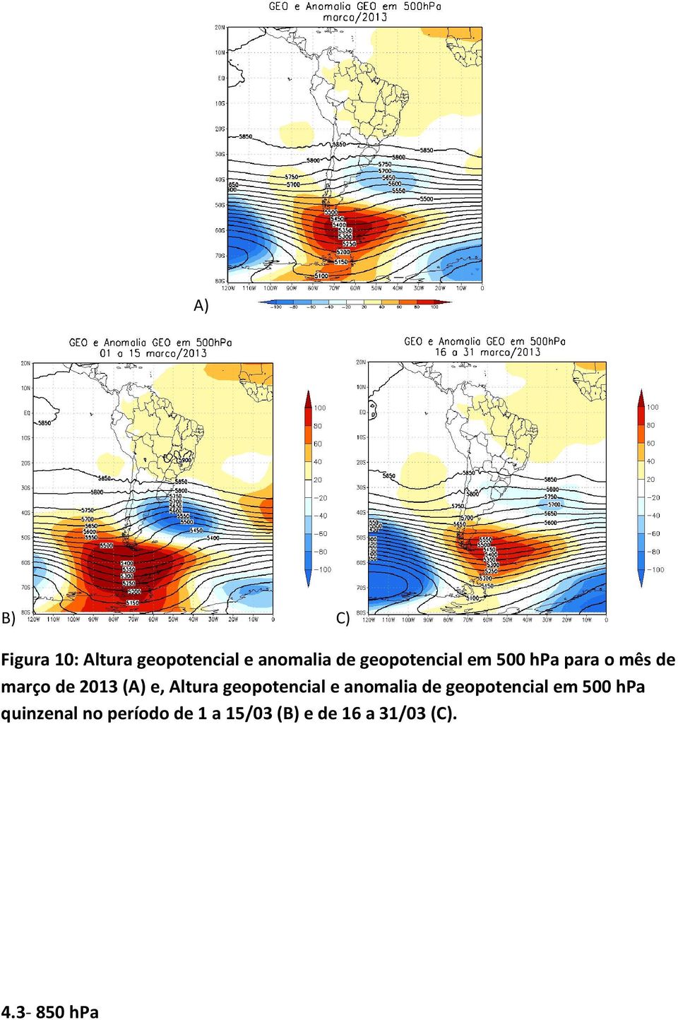 Altura geopotencial e anomalia de geopotencial em 500 hpa