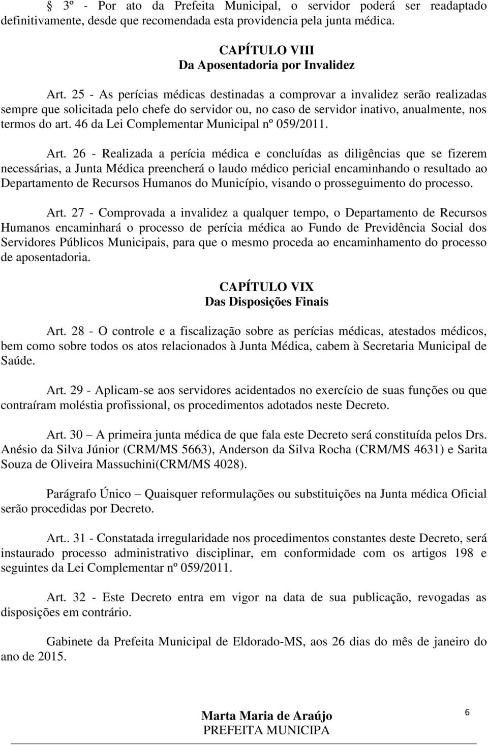 46 da Lei Complementar Municipal nº 059/2011. Art.