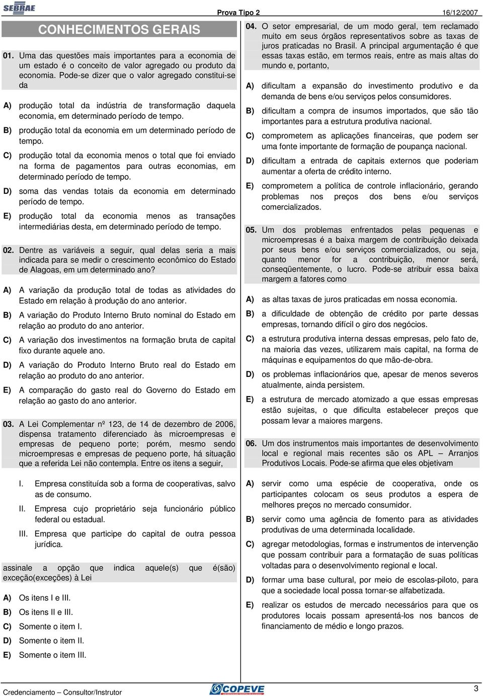 B) produção total da economia em um determinado período de tempo.