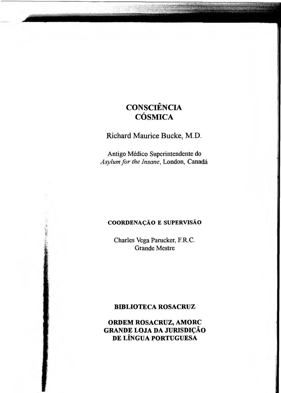 Canadá COORDENAÇÃO E SUPERVISÃO Charles Vega Parucker, F.R.C. Grande