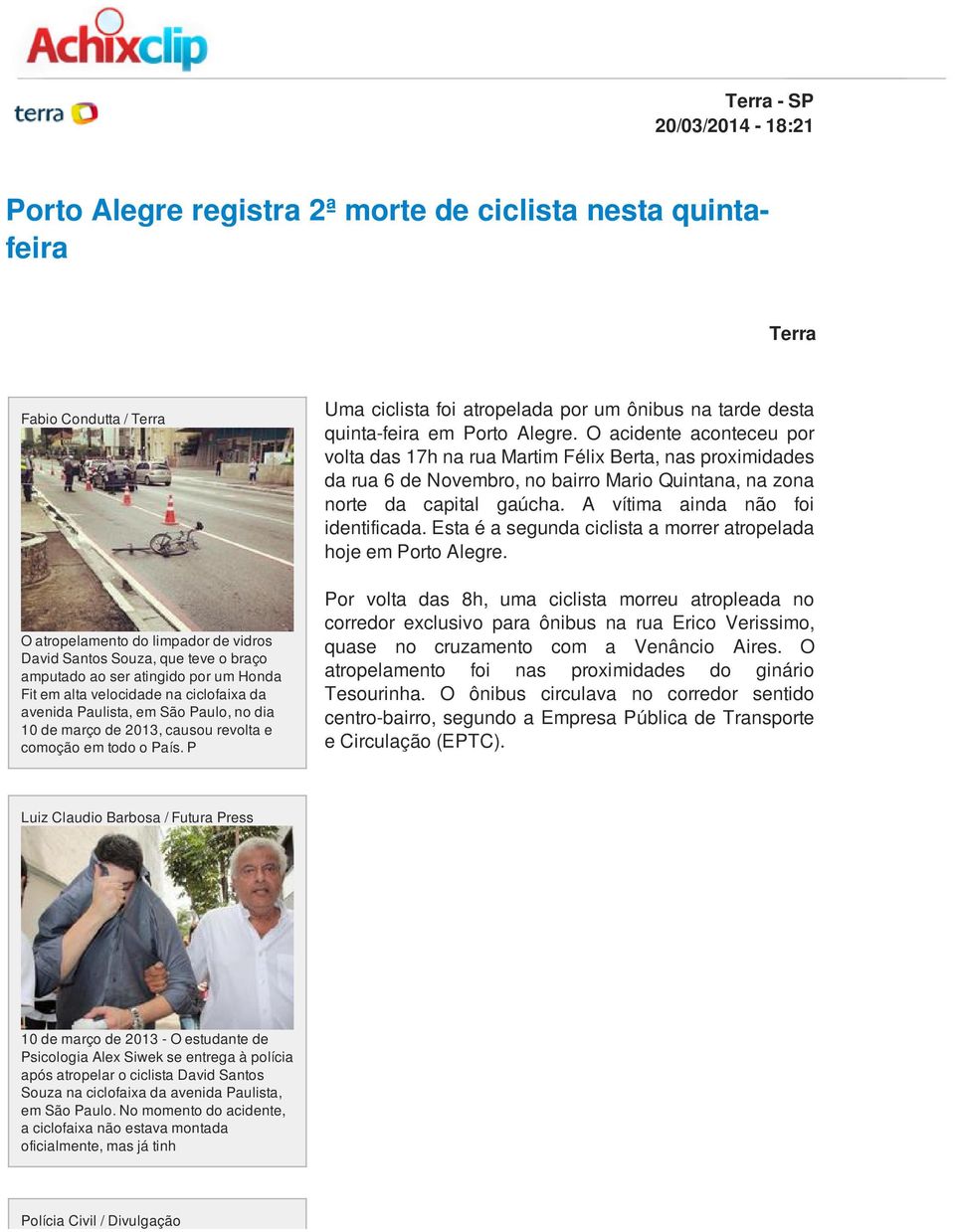 P Uma ciclista foi atropelada por um ônibus na tarde desta quinta-feira em Porto Alegre.