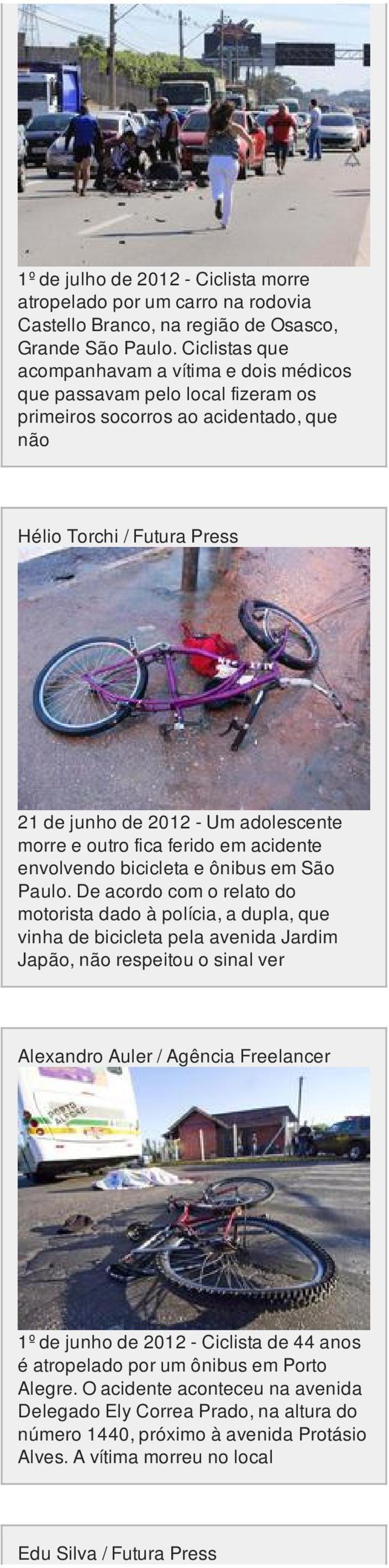 e outro fica ferido em acidente envolvendo bicicleta e ônibus em São Paulo.