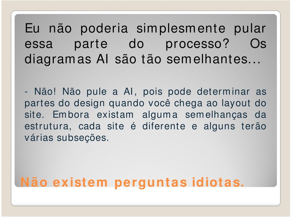 Não pule a AI, pois pode determinar as partes do design quando você chega ao layout