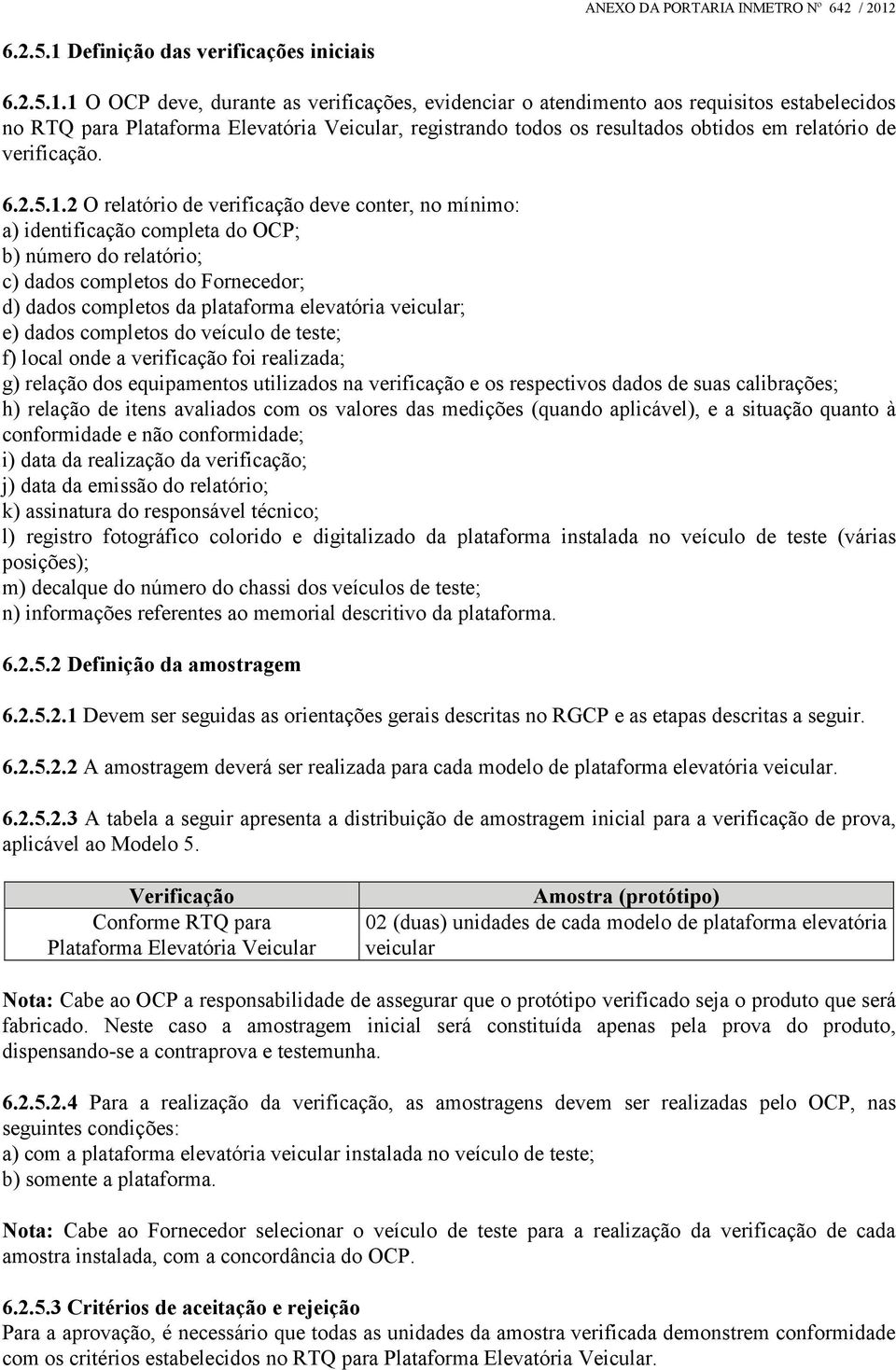 Definição das verificações iniciais 6.2.5.1.