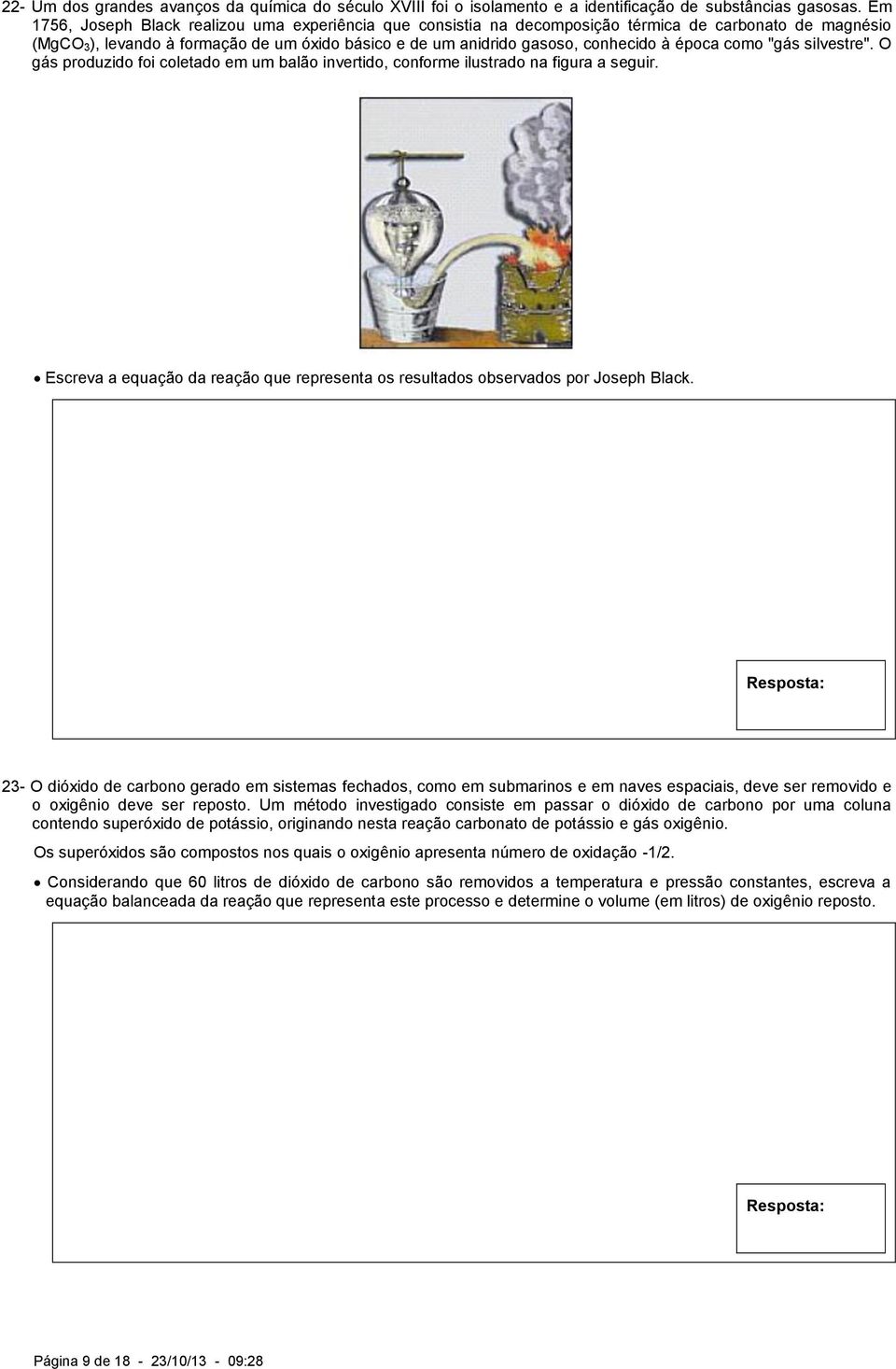 época como "gás silvestre". O gás produzido foi coletado em um balão invertido, conforme ilustrado na figura a seguir.