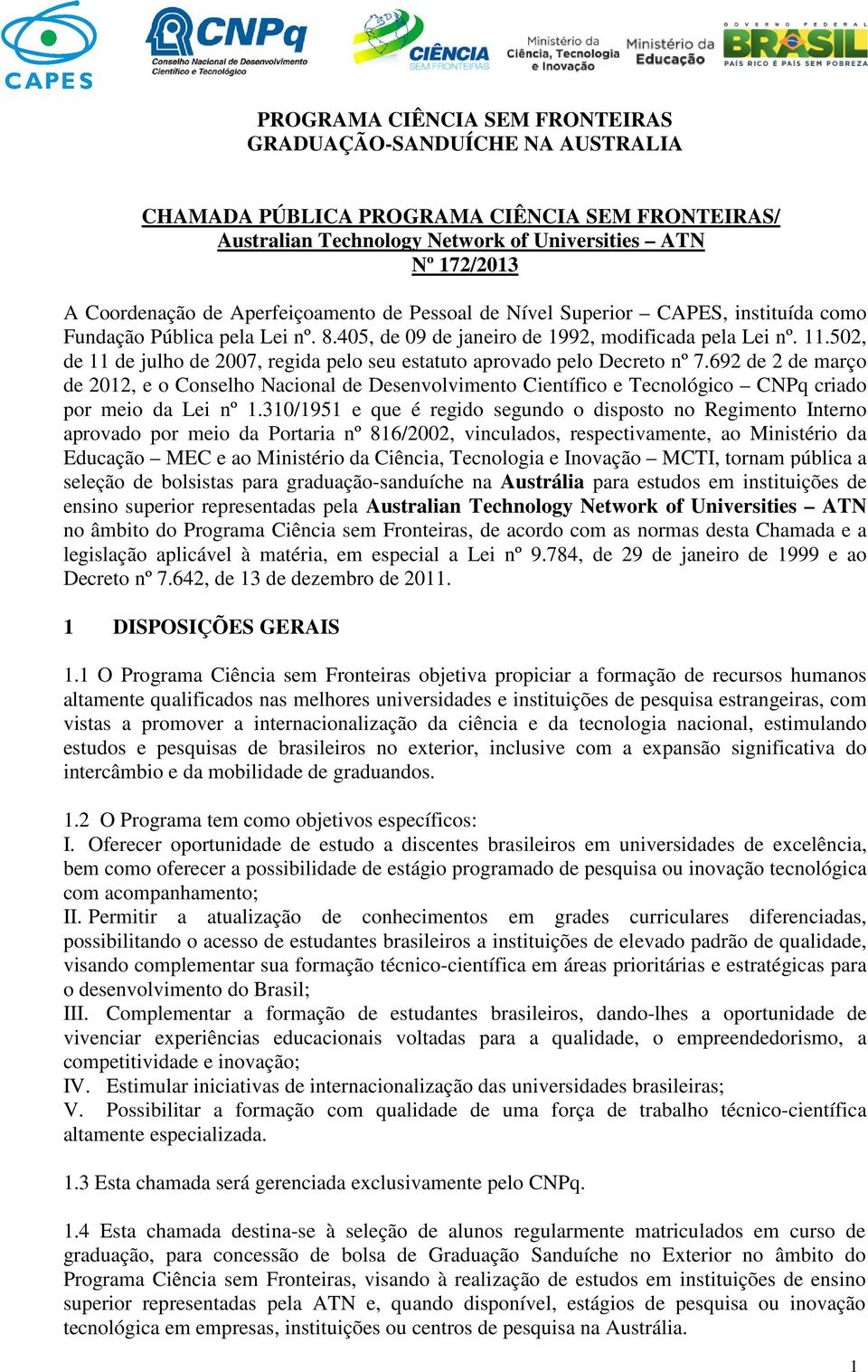 502, de 11 de julho de 2007, regida pelo seu estatuto aprovado pelo Decreto nº 7.