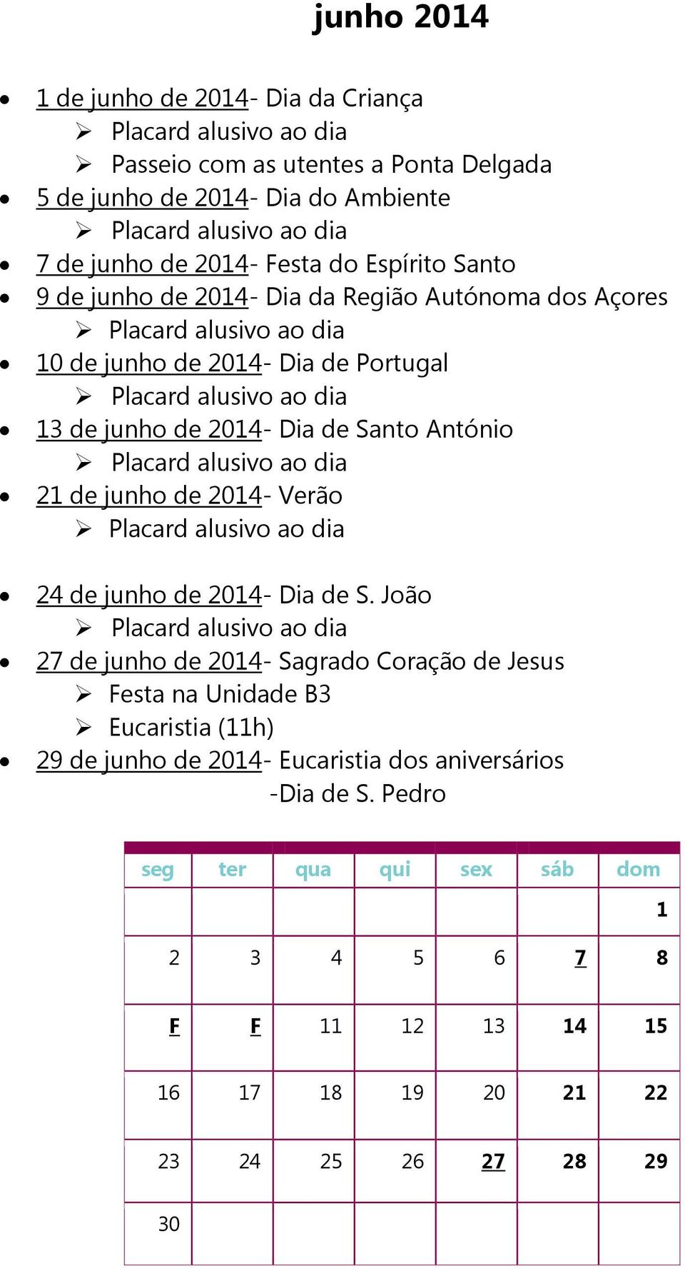 António 21 de junho de 2014- Verão 24 de junho de 2014- Dia de S.