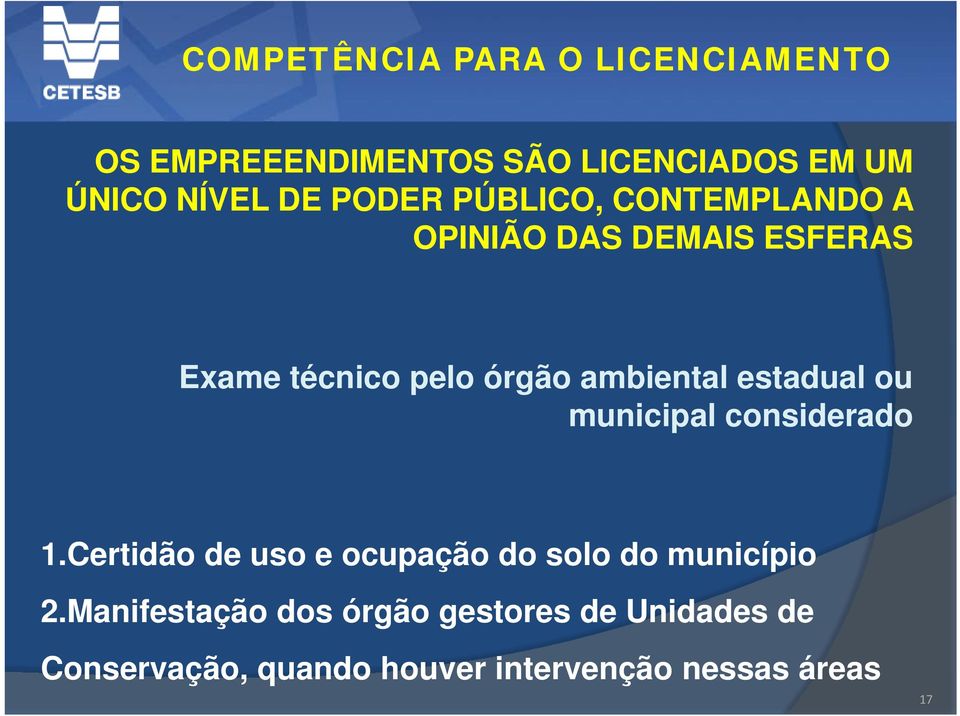 estadual ou municipal considerado 1.Certidão de uso e ocupação do solo do município 2.