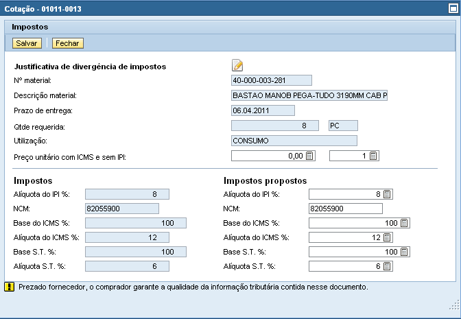 2.2.2.1. Informando preços e impostos (7) Clicar no ícone da coluna "Preço/impostos" para informar os preços, quantidades e impostos.