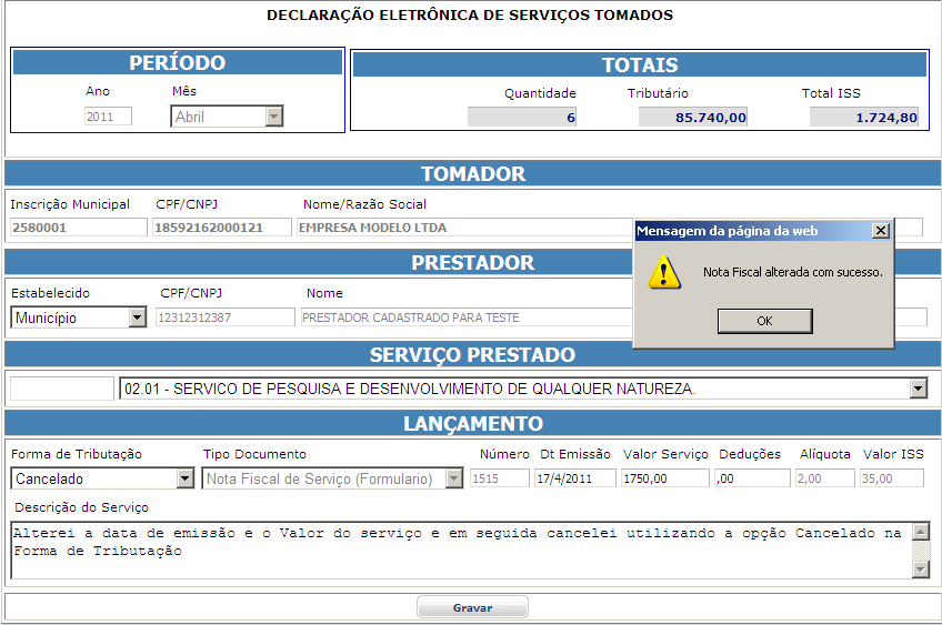 Nas próximas consultas a nota vai aparecer como Cancelado não sendo utilizada para cálculo