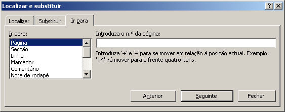 Comando página / Ir para A barra inferior da moldura da janela do Word é conhecida como Barra de estado, uma vez que apresenta informações sobre o estado do documento e do programa.