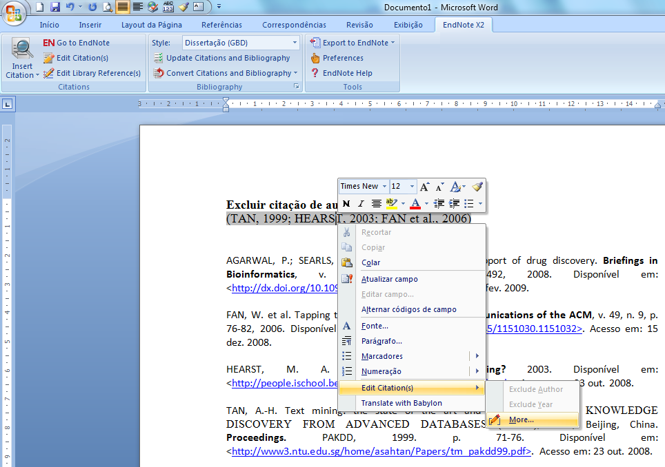 Excluir citação de autor no Word 2007 2º passo: Selecione More 1º