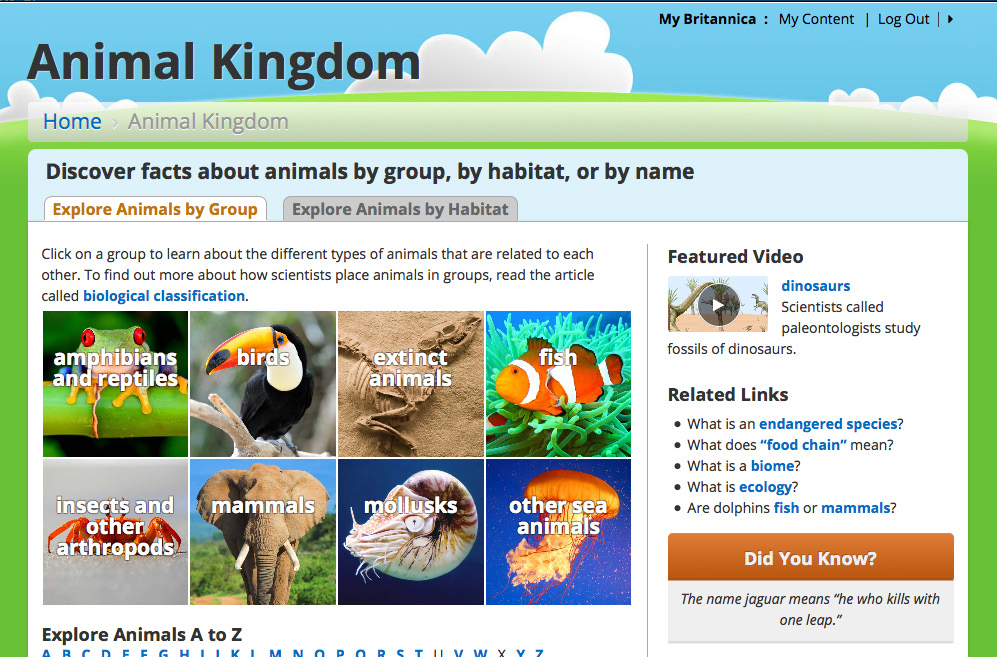 Reino Animal (Ensino Fundamental I) Explore os diferentes animais por grupo ou habitat, ou faça uma busca alfabética.