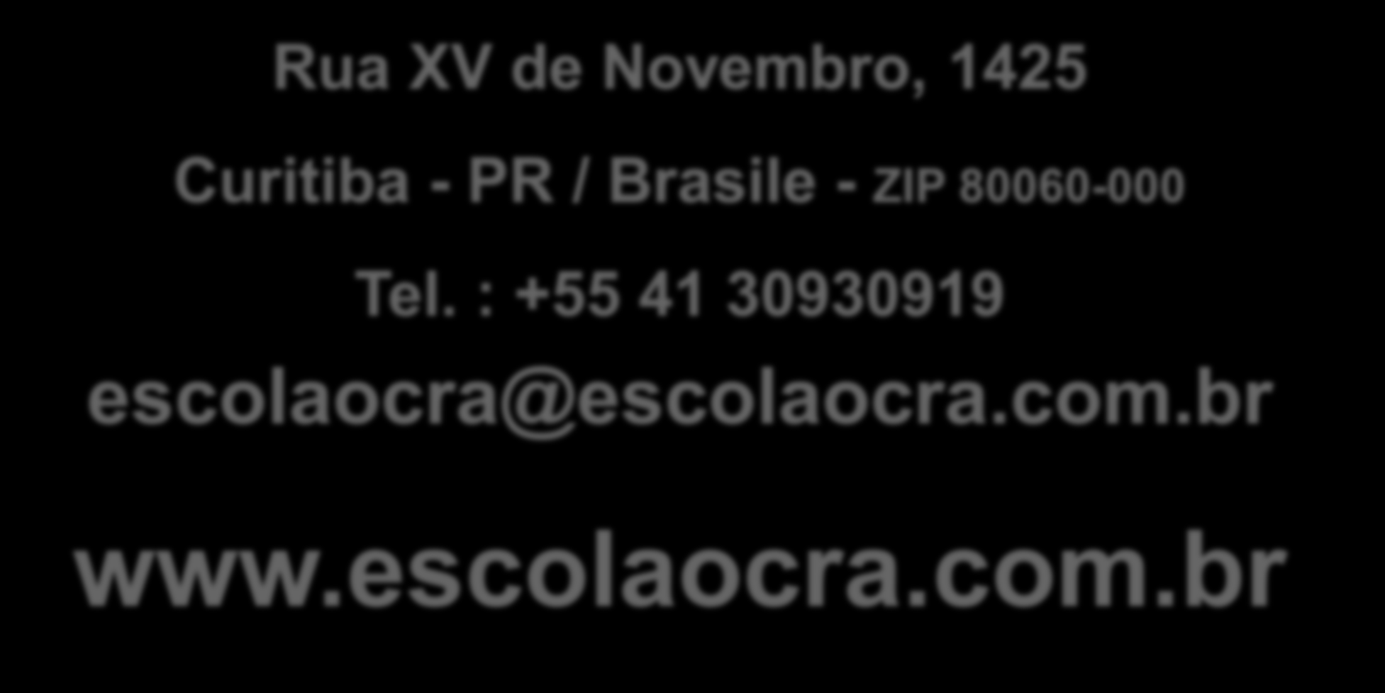 Rua XV de Novembro, 1425 Curitiba - PR / Brasile - ZIP 80060-000 Tel.
