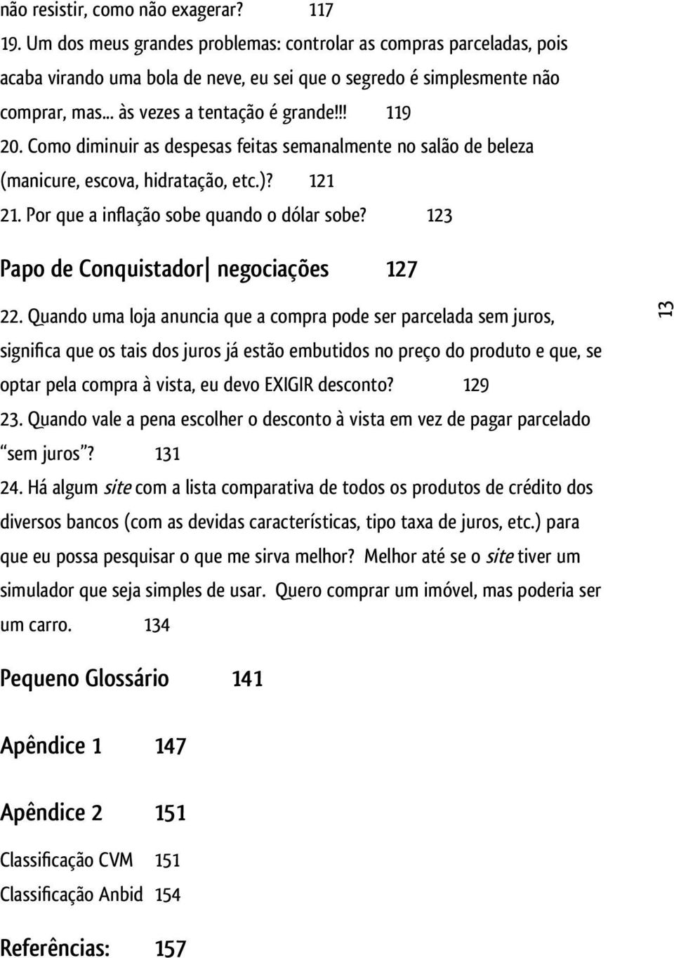 123 Papo de Conquistador negociações 127 22.