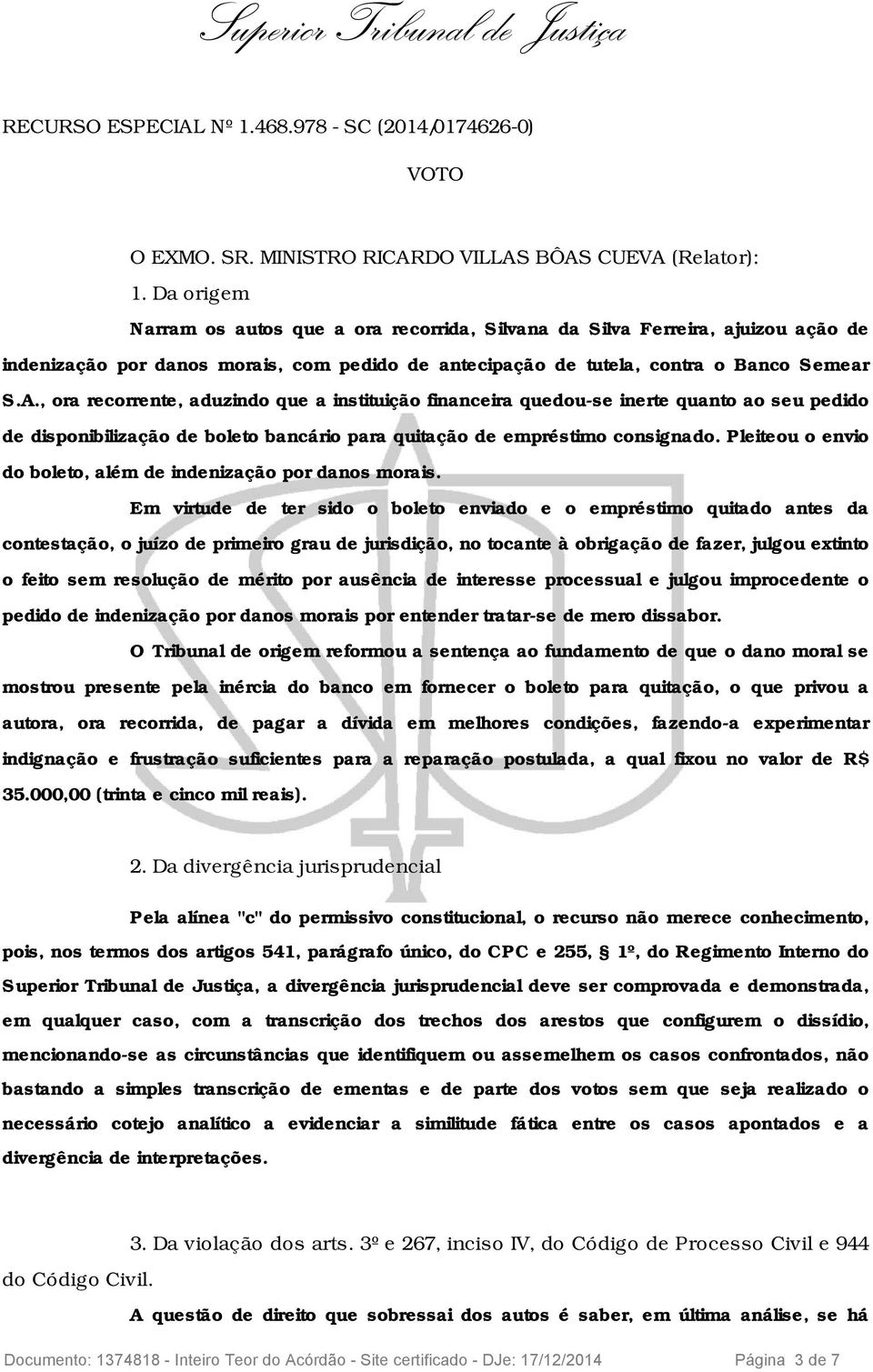 , ora recorrente, aduzindo que a instituição financeira quedou-se inerte quanto ao seu pedido de disponibilização de boleto bancário para quitação de empréstimo consignado.