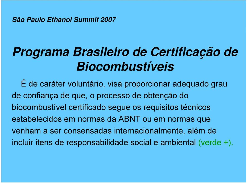 certificado segue os requisitos técnicos estabelecidos em normas da ABNT ou em normas que