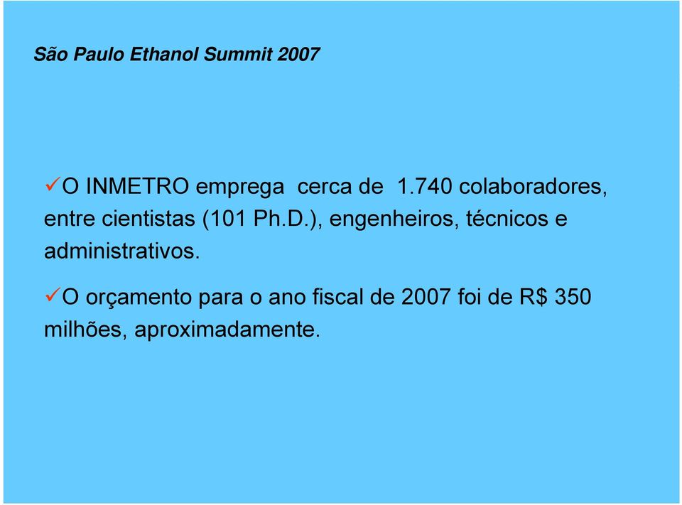 ), engenheiros, técnicos e administrativos.