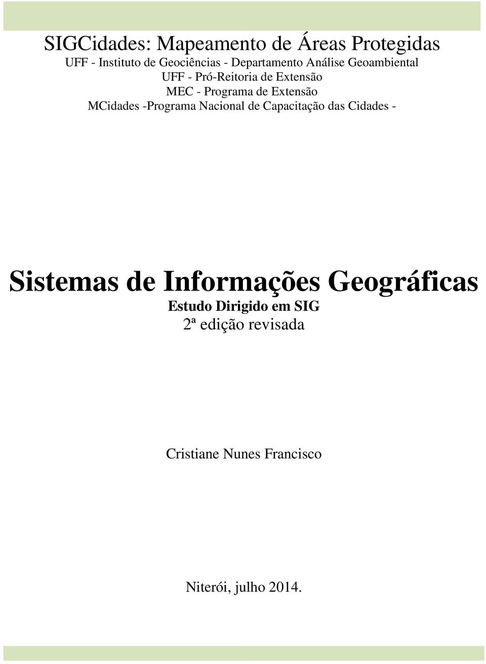 Extensão MCidades -Programa Nacional de Capacitação das Cidades - Sistemas de