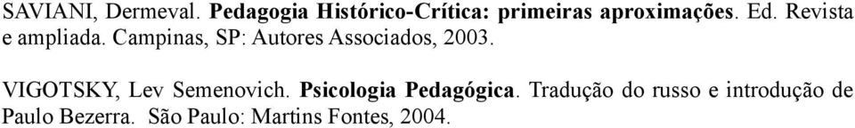 Revista e ampliada. Campinas, SP: Autores Associados, 2003.