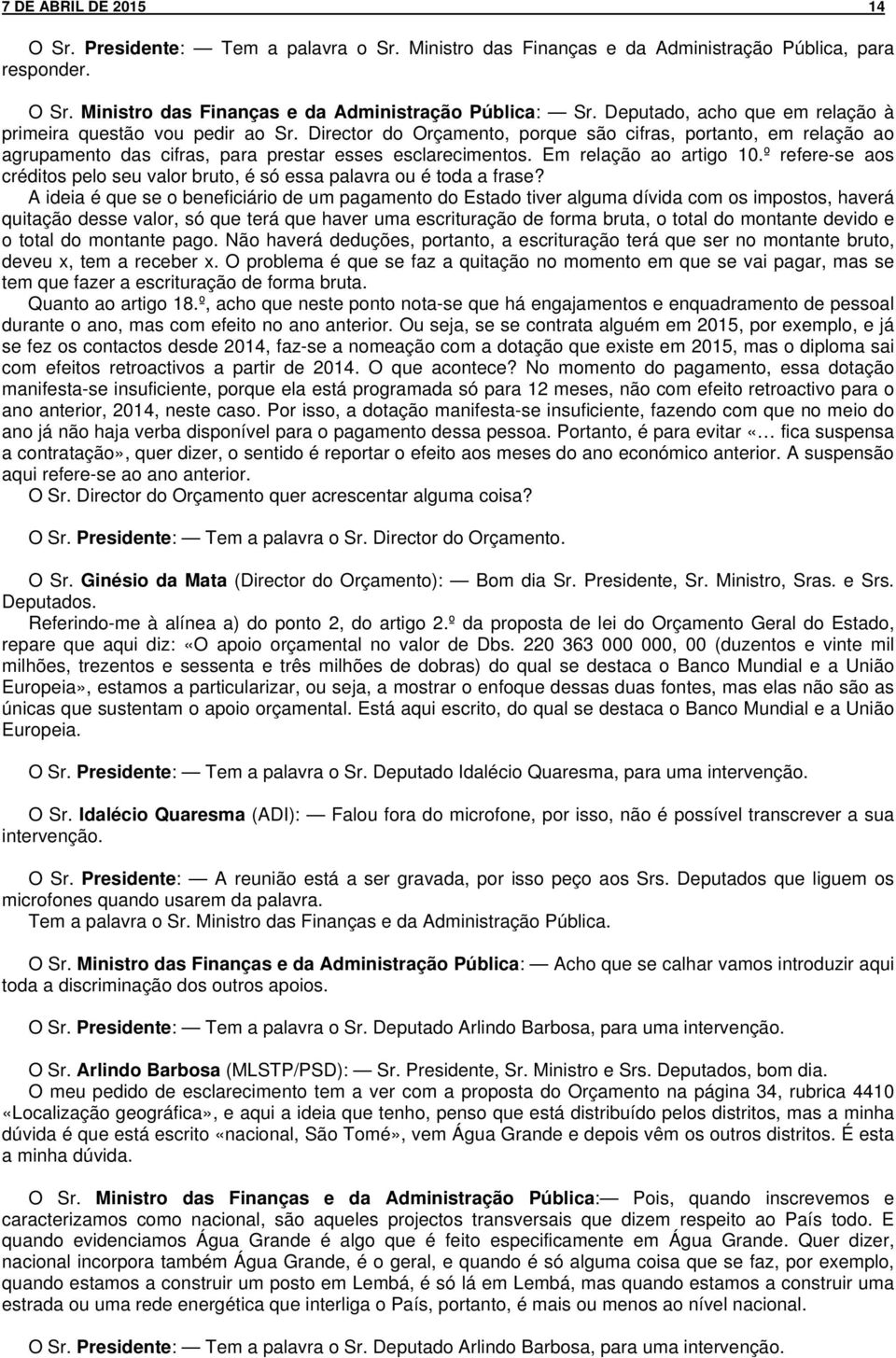 Em relação ao artigo 10.º refere-se aos créditos pelo seu valor bruto, é só essa palavra ou é toda a frase?